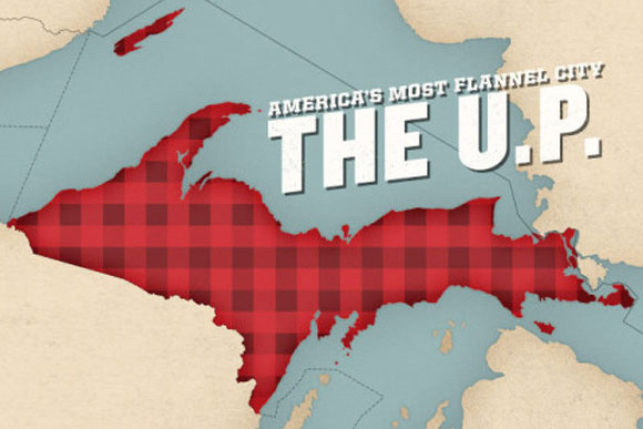 The U.P. was declared Flannel City.