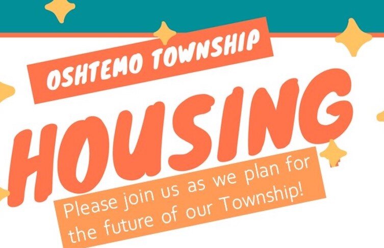 Oshtemo Township is drafting a new housing plan to address concerns about both rising housing costs and township population.