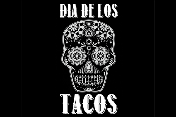 Dia De Los Tacos