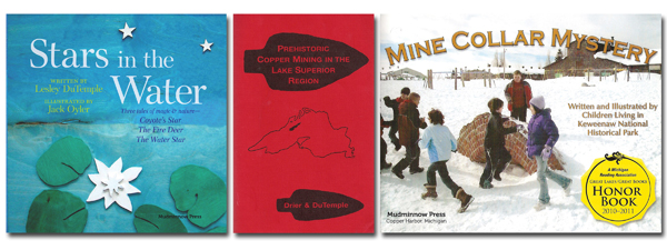 Mudminnow Press is a small publishing house in the U.P. 